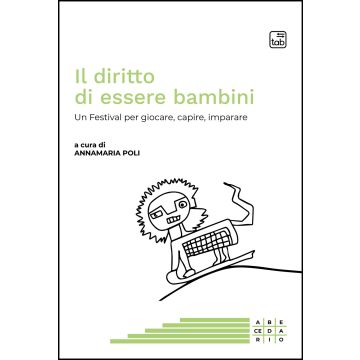 Il diritto di essere bambini. Un Festival per giocare, capire, imparare