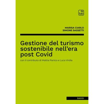 Gestione del turismo sostenibile nell'era post Covid. Ediz. integrale