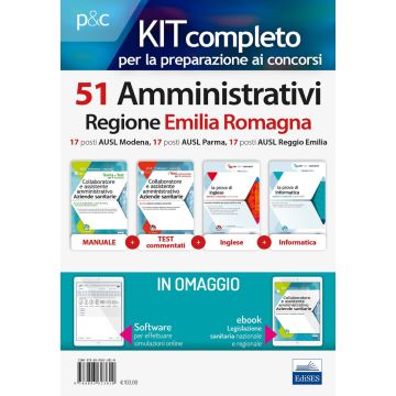 KIT Completo per la preparazione ai Concorsi 51 Amministrativi Regione Emilia Romagna. 17 posti AUSL Modena, 17 posti AUSL Parma, 17 posti AUSL Reggio Emilia. Con e-book e software di simulazione