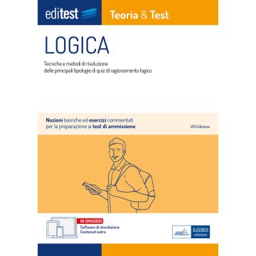 EdiTEST. Logica. Teoria & test. Nozioni teoriche ed esercizi commentati per i test di accesso. Con e-book e simulazione online 8/ed.