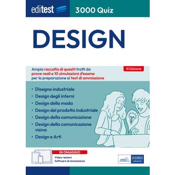 Editest 3000 quiz Design. Ampia raccolta di quesiti tratti da prove reali e 10 simulazioni d'esame per la preparazione ai test di ammissione 2024. Con software di simulazione