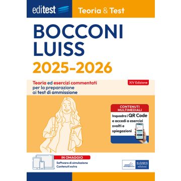 EdiTEST. Bocconi, Luiss. Teoria & test 2025/2026. Teoria ed esercizi commentati per la preparazione ai test di ammissione. Con simulazione online - Edises
