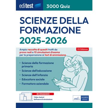 EdiTEST. Scienze della formazione. 3000 quiz. Ampia raccolta di quesiti tratti da prove reali e 10 simulazioni d'esame 2025/2026 per la preparazione ai test di accesso. Con simulazione online - Edises