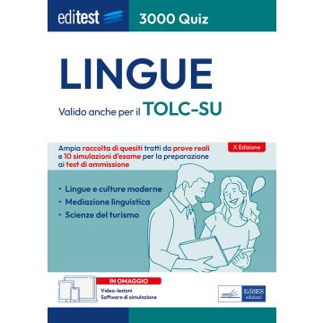 EdiTEST. Lingue. TOLC-SU - 3000 quiz :. Ampia raccolta di quesiti tratti da prove reali e 10 simulazioni d'esame per la preparazione ai test di ammissione. 2025/2026. Con simulazione e video-lezioni online - Edises