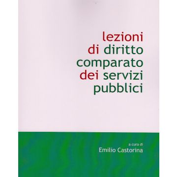Lezioni di diritto comparato dei servizi pubblici