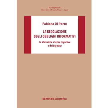 La regolazione degli obblighi informativi. Le sfide delle scienze cognitive e dei big data
