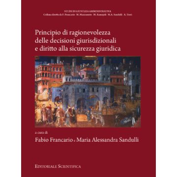 Principio di ragionevolezza delle decisioni giurisdizionali e diritto alla sicurezza giuridica