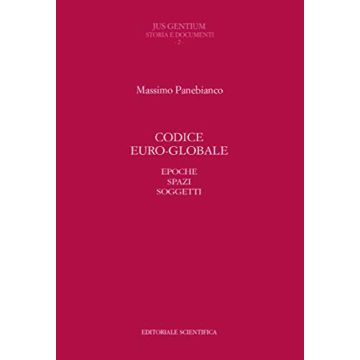 Codice euro-globale. Epoche, spazi, soggetti