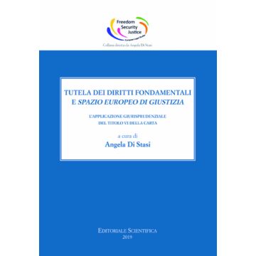 Tutela dei diritti fondamentali e spazio europeo di giustizia