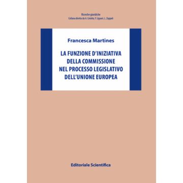 La funzione d'iniziativa della commissione nel processo legislativo dell'Unione europea