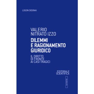 Dilemmi e ragionamento giuridico. Il diritto di fronte ai casi tragici