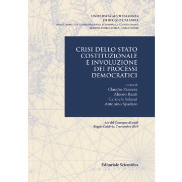 Crisi dello stato costituzionale e involuzione dei processi democratici