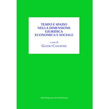 Tempo e spazio nella dimensione giuridica economica e sociale