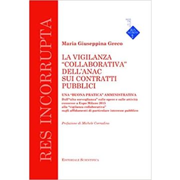 La vigilanza «collaborativa» dell'ANAC sui contratti pubblici. Una «buona pratica» amministrativa