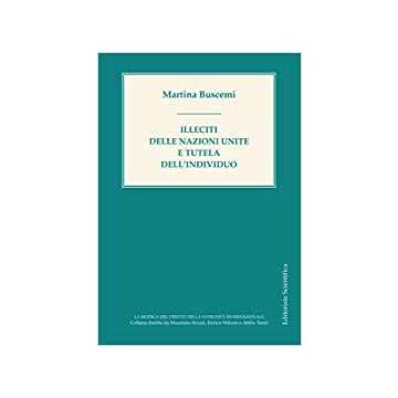 Illeciti delle Nazioni Unite e tutela dell'individuo