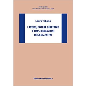 Lavoro, potere direttivo e trasformazioni organizzative