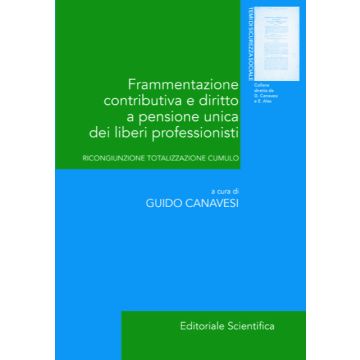 Frammentazione contributiva e diritto a pensione unica dei liberi professionisti. Ricongiuzione totalizzazione cumulo