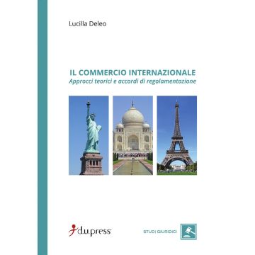 Il commercio internazionale. Approcci teorici e accordi di regolamentazione