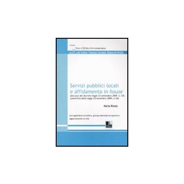 Servizi Pubblici Locali E Affidamento In House - Rizzo Ilaria - Dike Giuridica Editrice - 9788895615844