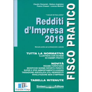 Redditi d'impresa 2019. Fisco pratico - Tutta la normativa illustrata con schemi ed esempi pratici