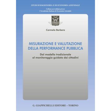 Misurazione e valutazione della performance pubblica. Dal modello tradizionale al monitoraggio guidato dai cittadini