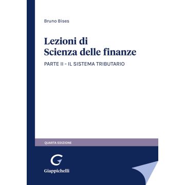 Lezioni di scienza delle finanze. Vol. 2: Il sistema tributario 4/ed.