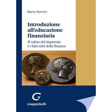 Introduzione all'educazione finanziaria. Il valore del risparmio e i falsi miti della finanza