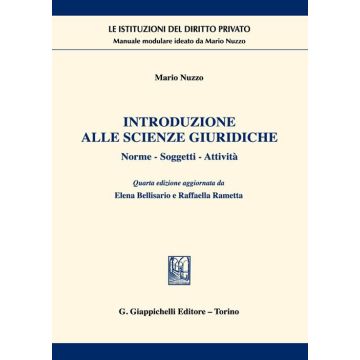 Introduzione alle scienze giuridiche. Norme, soggetti, attività 4/ed. 2023