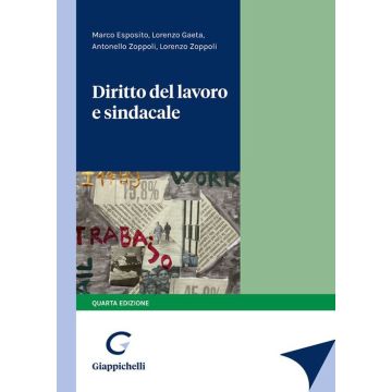 Diritto del lavoro e sindacale 4/ed. - 2023