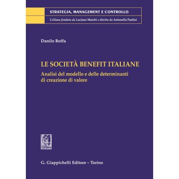 Le Società Benefit italiane. Analisi del modello e delle determinanti di creazione di valore