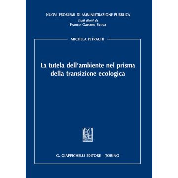 La tutela dell'ambiente nel prisma della transizione ecologica