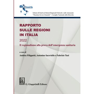 Rapporto sulle Regioni in Italia 2022. Il regionalismo alla prova dell'emergenza sanitaria