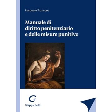 Manuale di diritto penitenziario e delle misure punitive 2/ed.