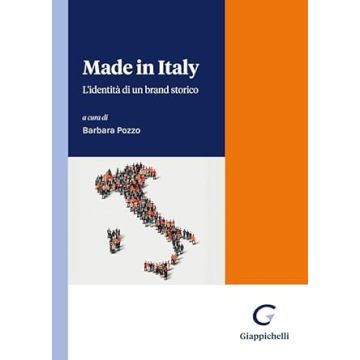 Made in Italy. L'identità di un brand storico [Pozzo Barbara - Giappichelli]