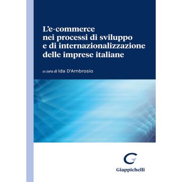 L'e-commerce nei processi di sviluppo e di internazionalizzazione delle imprese italiane [Marchisio, Petracca, Cortese - Giappichelli]