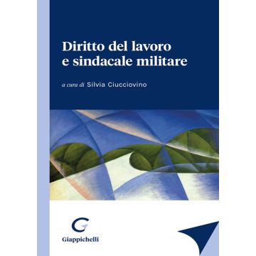 Diritto del lavoro e sindacale militare