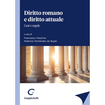 Diritto romano e diritto attuale. Casi e regole [Fasolino, Fernandez de Bujan - Giappichelli]
