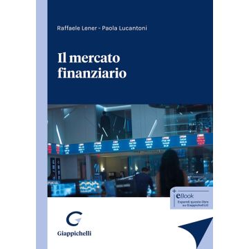 Il mercato finanziario [Lener Raffaele;Lucantoni Paola - Giappichelli]