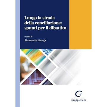 Lungo la strada della conciliazione: spunti per il dibattito