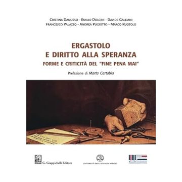 Ergastolo e diritto alla speranza [Palazzo; Danusso ;Pugiotto - Giappichelli]