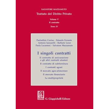 Trattato del diritto privato. Vol. 5/4: I singoli contratti. Il contratto di assicurazione e gli altri contratti aleatori. Il contratto di subfornitura. I contratti agrari. Il mercato agro-alimentare. Il mercato finanziario. La multiproprietà