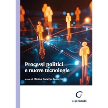 Processi politici e nuove tecnologie [Calamo Specchia M. - Giappichelli]