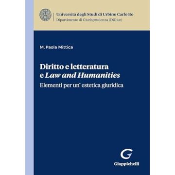 Diritto e letteratura e Law and Humanities [Mittica Maria Paola - Giappichelli]