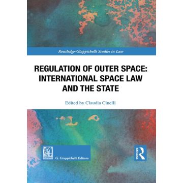 Regulation of outer space. International space law and the State