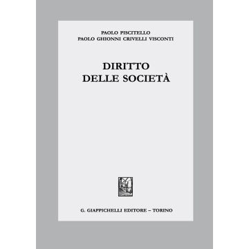 Diritto delle società [Piscitello Paolo;Ghionni Crivelli Visconti Paolo - Giappichelli]