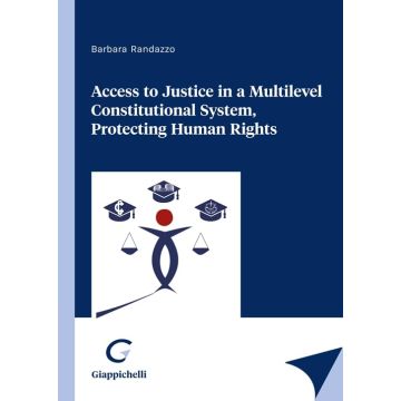Access to justice in a multilevel constitutional system, protecting human rights