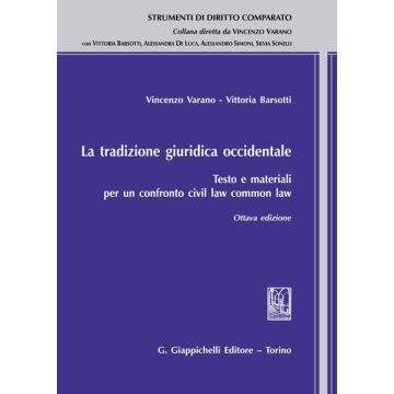 La tradizione giuridica occidentale. Testo e materiali per un confronto civil law common law 8/ed. 2024 [Varano, Barsotti - Giappichelli]