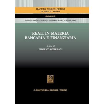 Reati in materia bancaria e finanziaria (Consulich - Giappichelli)