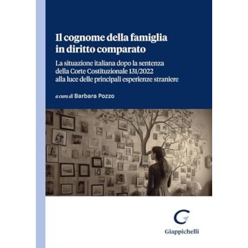 Il cognome della famiglia in diritto comparato. La situazione italiana dopo la sentenza della Corte Costituzionale 131/2022 alla luce delle principali esperienze straniere