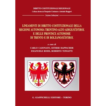 Lineamenti di diritto costituzionale della Regione autonoma Trentino-Alto Adige / Südtirol e delle province autonome di Trento e di Bolzano/Südtirol